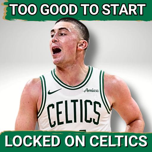 Is Payton Pritchard REALLY Too GOOD To START For Boston Celtics?