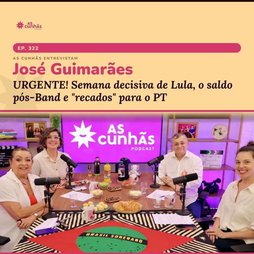 URGENTE! Semana decisiva de Lula, o saldo pós-Band e "recados" para o PT
