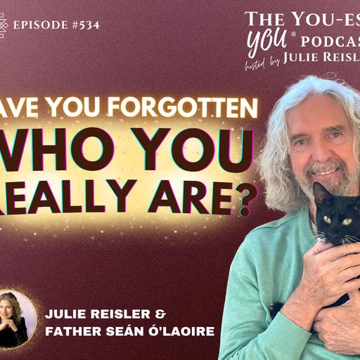 Have You Forgotten Who You Really Are?