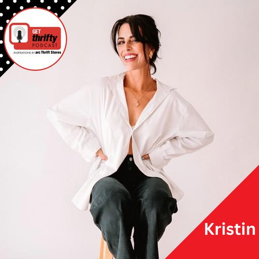 269: How to Find Better Thrift Store Pieces for Your Closet & Home (From a Full-Time Thrifter), feat. Kristin Spence