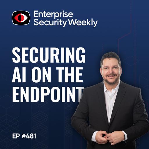 Securing AI on the Endpoint, Anthropic Dreams of AI Replicants, and the News - Michael Jenkins - ESW #481