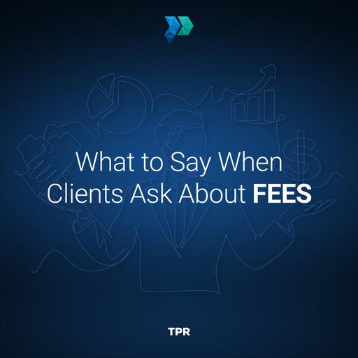 What to Say When Clients Ask About Fees [Episode 368]