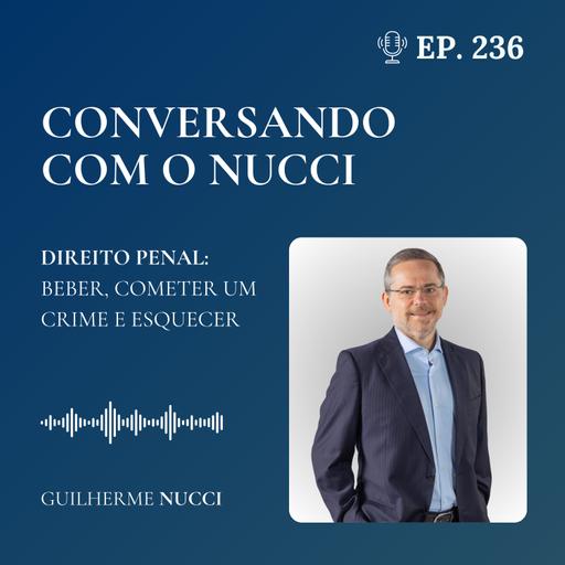 #236 - Beber, cometer um crime e esquecer