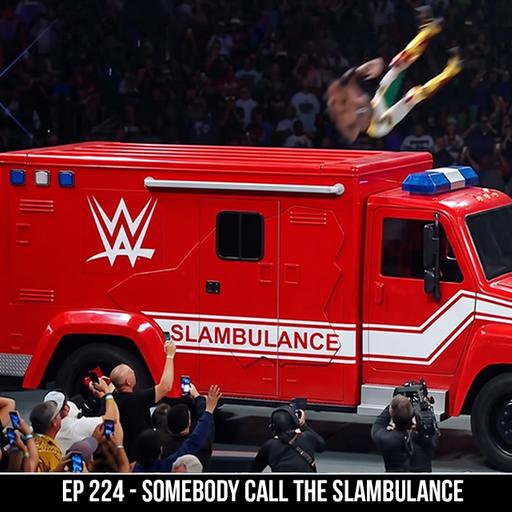 Somebody Call the SLAMBULANCE