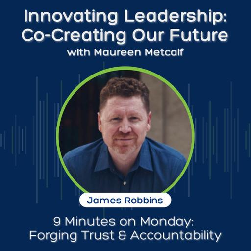 9 Minutes on Monday: Forging Trust & Accountability