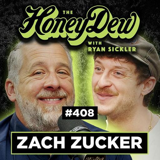 Zach Zucker’s Wildest Stage Stories | The HoneyDew with Ryan Sickler #408
