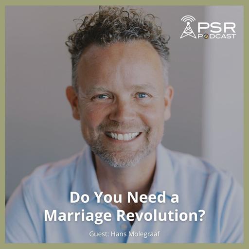 Do You Need a Marriage Revolution?
