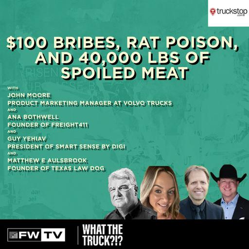 $100 Bribes, Rat Poison, and 40,000 lbs of Spoiled Meat | WHAT THE TRUCK?!?