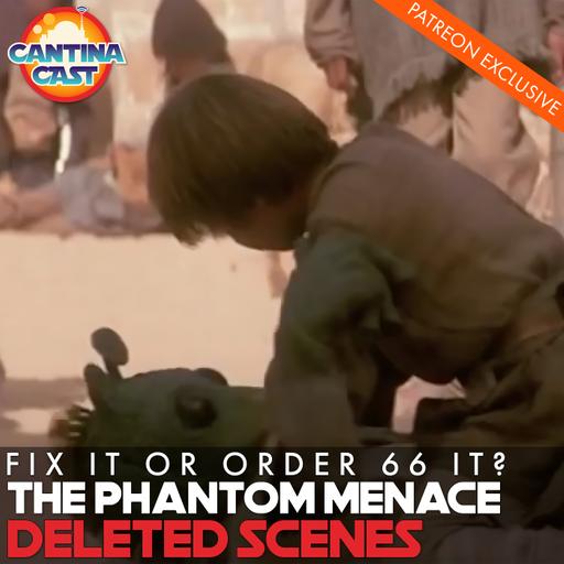 690 - Fix It or Order 66 It: The Phantom Menace Redux
