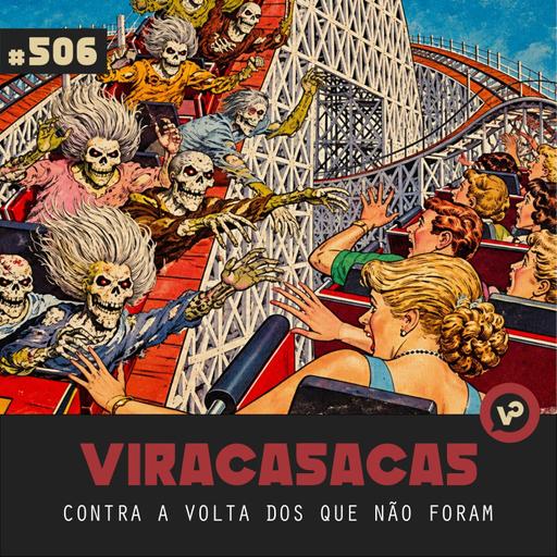 #506 "Contra a volta dos que não foram"