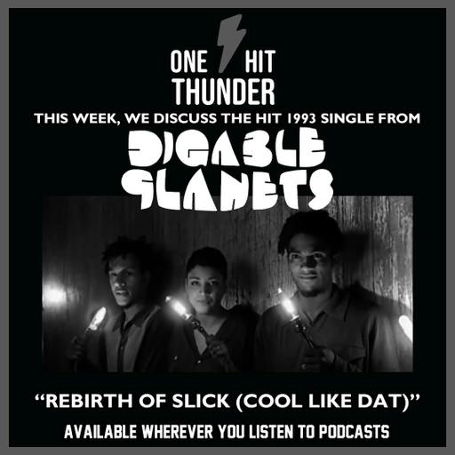“Rebirth of Slick (Cool Like Dat)” by Digable Planets