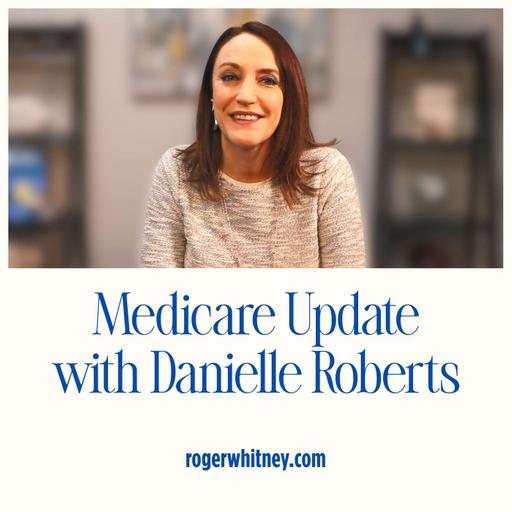 Medicare Update with Danielle Roberts
