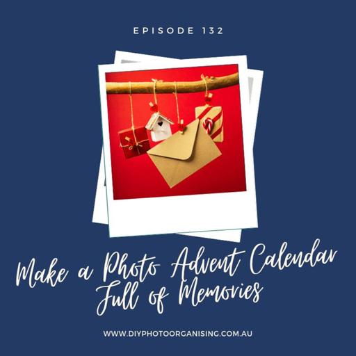 132 | Make a Photo Advent Calendar Full of Memories