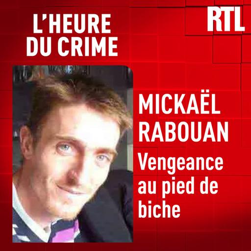 L'INTÉGRALE - Mickaël Rabouan : vengeance au pied de biche