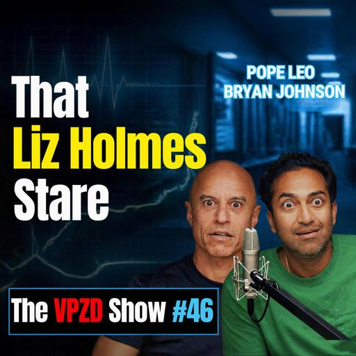 Elizabeth Holmes Doc, Pope Leo Cancer, Bryan Johnson Genome