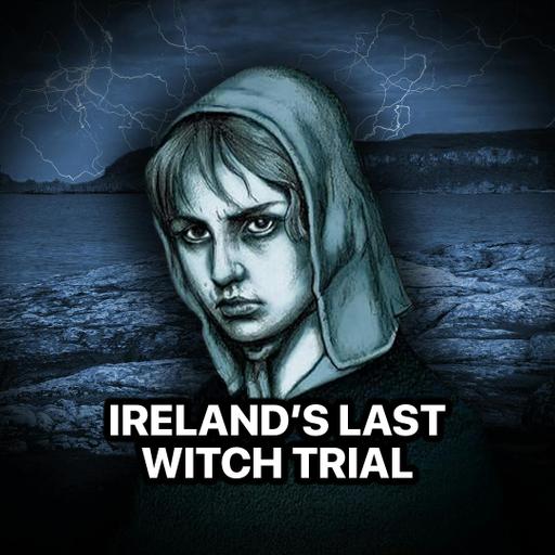 The Last Witch Trial in Ireland