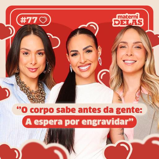 MaterniDelas - ByPamella com Tata e Yasmin Castilho