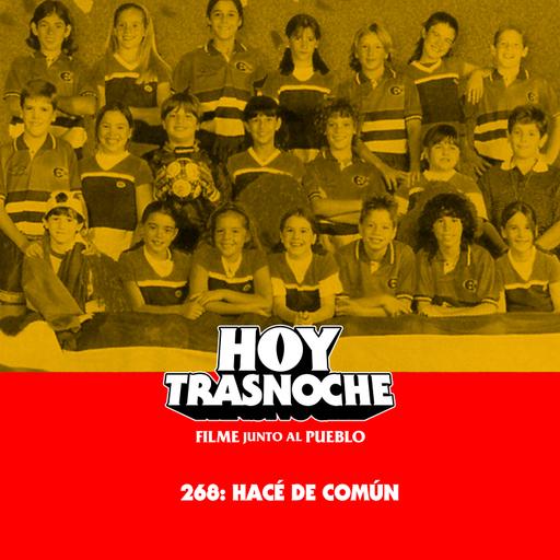 268: Hacé de común