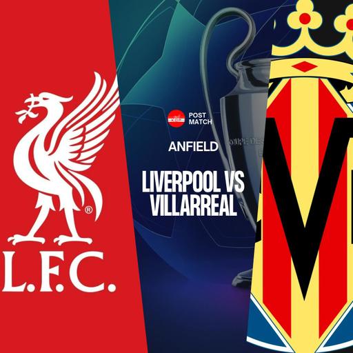 Liverpool 4 Villarreal 3 | Champions League Reaction