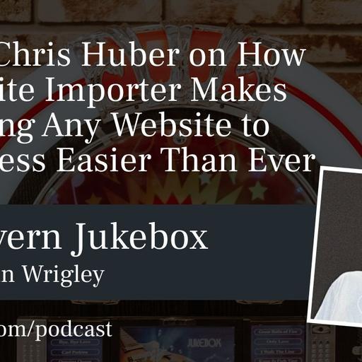 #238 – Chris Huber on How Static Site Importer Makes Migrating Any Website to WordPress Easier Than Ever