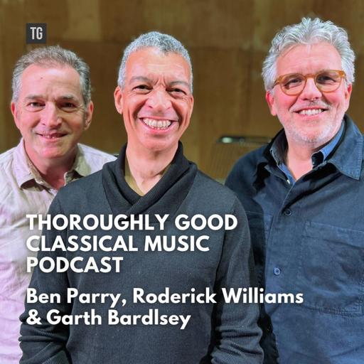 243: Roderick Williams, Ben Parry & Garth Bardsley