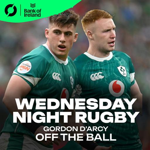 WEDNESDAY NIGHT RUGBY | ‘A systemic approach has been Ireland’s friend…’ | November Internationals squad named | GORDON D’ARCY