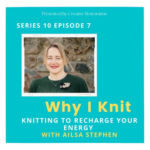 Knitting to recharge your energy with Ailsa Stephen