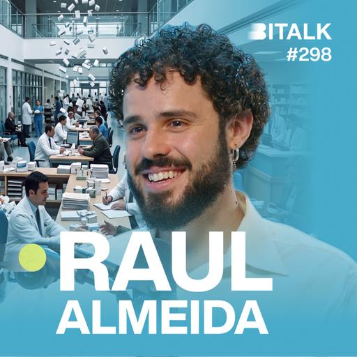 #298: TRANSFORMAR TRAUMA DE INFÂNCIA NUM NEGÓCIO c/ Raul Almeida
