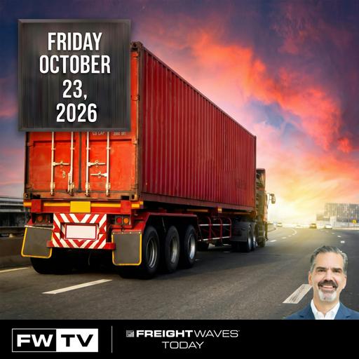 FreightWaves Today | October 23