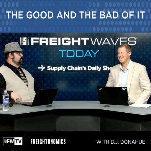 The good and bad of it | Freightonomics
