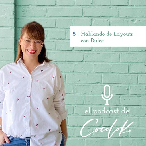 8. Hablando de Layouts con Dulce