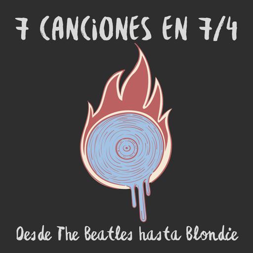 7 canciones en 7/4: Historias desde The Beatles hasta Blondie