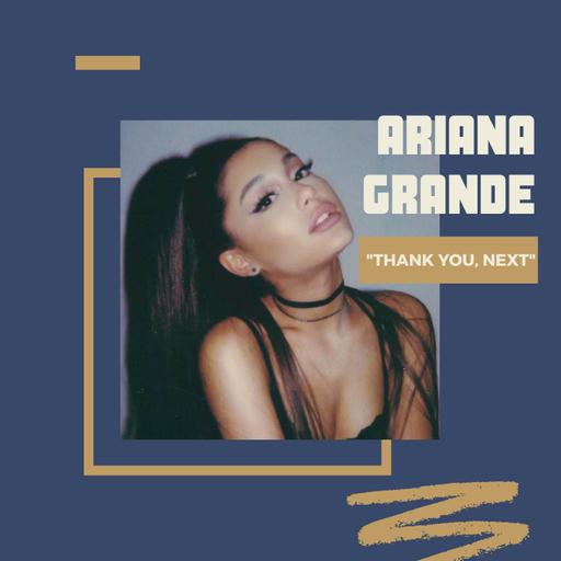 Deconstruyendo a Ariana Grande: 'thank u, next'