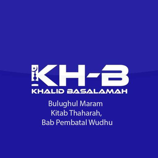 Bulughul Maram - Kitab Thaharah, Bab Pembatal Wudhu