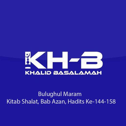 Bulughul Maram - Kitab Shalat, Bab Azan, Hadits Ke-144-158
