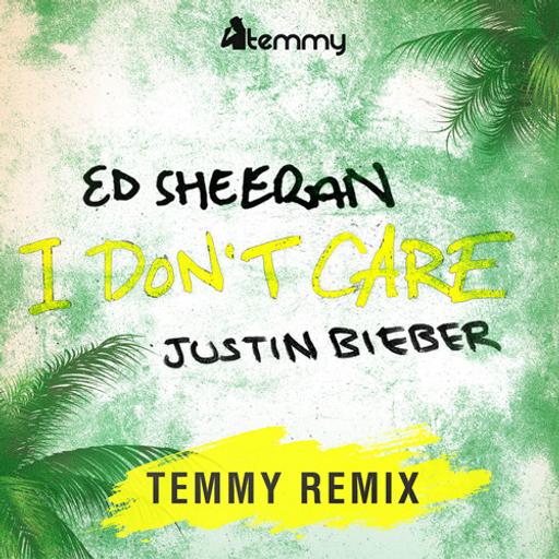 Ed Sheeran & Justin Bieber - I Don't Care (Temmy Saxy Mix)