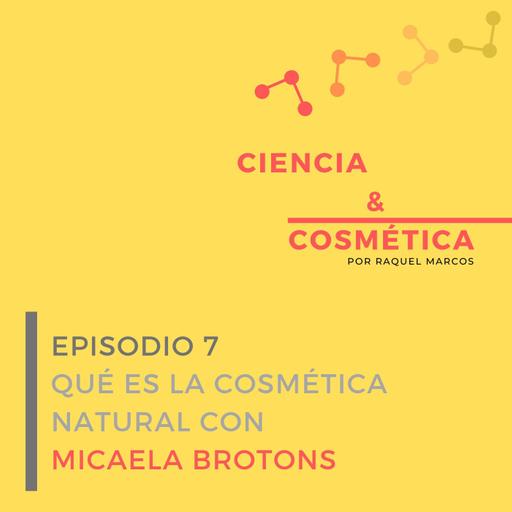 Episodio 7: Qué es Cosmética Natural con Micaela Brotons