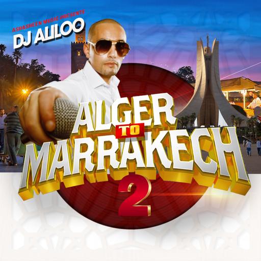 Alger To Marrakech Vol2 - Dj Aliloo Paris