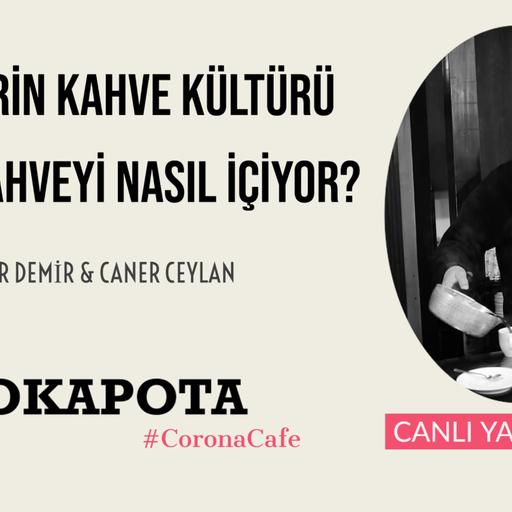Ülkelerin Kahve Kültürü - Dünya Kahveyi Nasıl İçiyor? | Ömer Demir - Caner Ceylan
