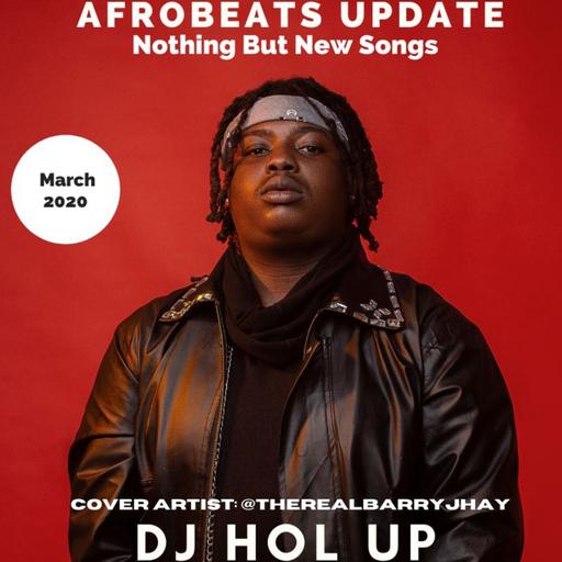 🔥New Songs🔥 Afrobeats March 2020 Mix Feat Barry Jhay | Rema | Burna Boy | 2Baba |Mayorkun