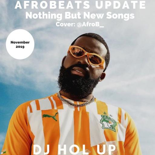 (NEW SONGS)Afrobeats Update November Mix 2019 Feat Afro B Davido Tekno Akon Rema Wale