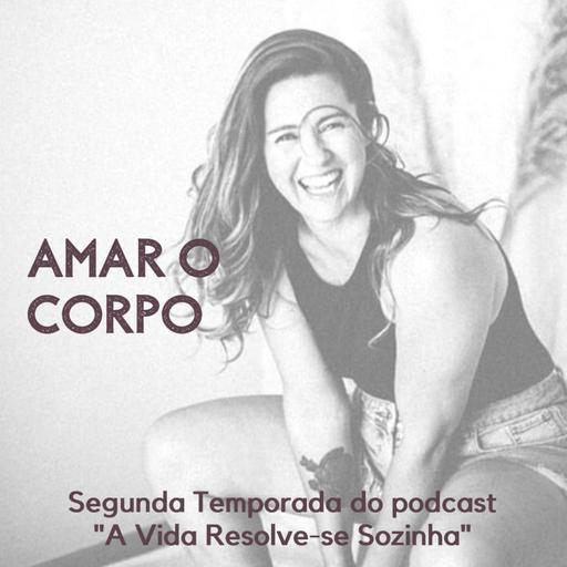 #20 O meu namorado tem vergonha de mim porque sou gorda com Cristiana Santos