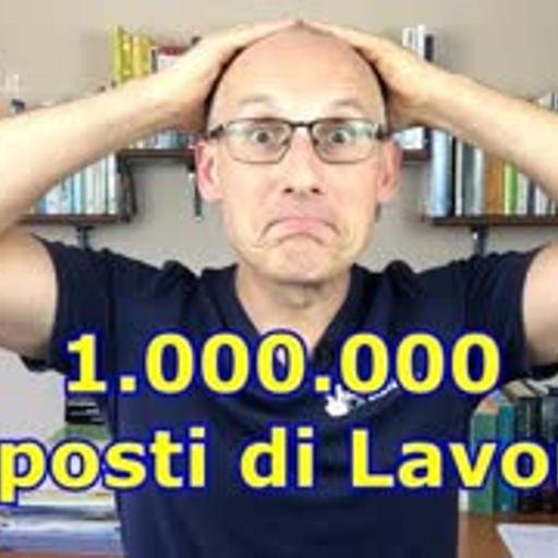 1.000.000 di Posti di Lavoro LIBERI che non trovano il lavoratore!
