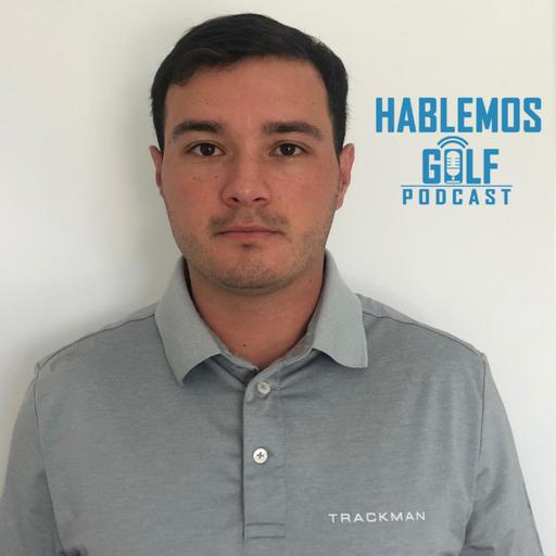 EP 12.1: Parámetros Trackman para driver y wedges con Jose Vega. Parte 1/2