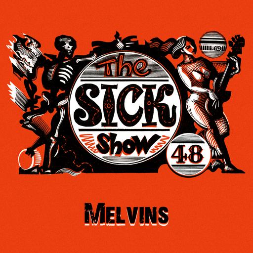 Подкаст Sick! Выпуск 48 Melvins