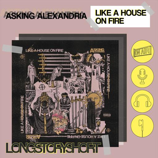 Asking Alexandria - Like A House On Fire (15.05.20)