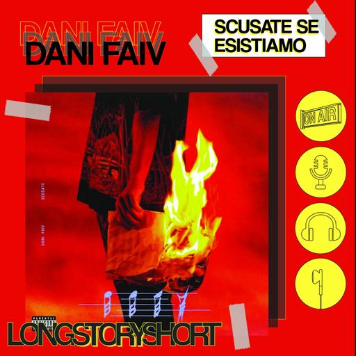 Dani Faiv - Scusate (30.04.20)