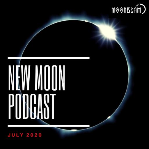 Moonbeam - New Moon Podcast - July 2020 #8