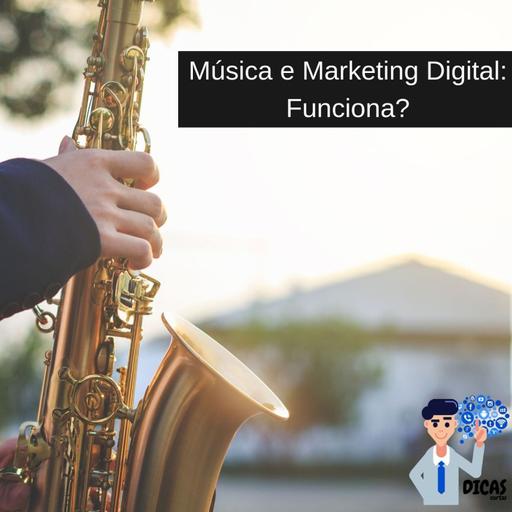 081 Música e Marketing Digital: Funciona?