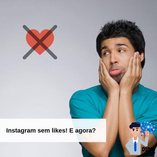 077 Instagram sem likes! E agora?